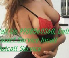 Seductive Call Girl In Connaught Place 9958560360, Escort Service